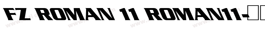 FZ ROMAN 11 ROMAN11字体转换